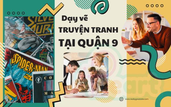 Dạy vẽ truyện tranh tại quận 9 - Địa chỉ uy tín để bắt đầu hành trình sáng tạo
