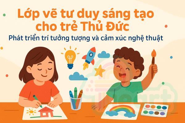 Lớp Vẽ Tư Duy Sáng Tạo Cho Trẻ Thủ Đức: Nơi Khơi Gợi Trí Tưởng Tượng, Nâng Tầm Cảm Xúc Nghệ Thuật Cùng Pieart